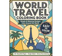 World Travel Coloring Book for Adults: Simple & Relaxing Designs of Famous Landmarks • Easy to Color • Stress Relief • 50 Single-Sided Pages