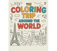 World Travel Coloring Book): World Adventure of Geography and Creativity for Children