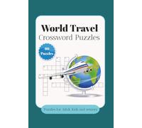 World Travel Crossword Puzzle Book: Crosswords With Easy to Read puzzles about Countries, Travel, and More | 6x9 Inches | 120 pages | Gift For Vacations and Holidays