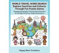 World Travel Word Search: Explore Countries and Cultures Through Fun Puzzle Games: Engaging Geography-Themed Word Searches for All Ages to Discover Global Destinations