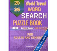World Travel Word Search for Adults and Seniors: Large Print Puzzles Across 32 Destinations with Over 3,100 Unique Words: 160 Puzzles | 160 Topics | Journey the Globe and Keep Your Mind Sharp