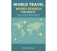 World Travel Word Search for Adults: Explore Global Landmarks, Countries, Cities, Culture, and Destinations | Word Search Puzzles with Easy to Read ... 140 pages | Gift for Vacations, Holidays