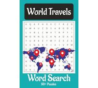 World Travel Word Search Puzzle Book: Word Searches with Easy to Read Print about World Travels, Cities, Countries, Sites and Leagues |6 x 9, 110 pages... Gift for Vacations, Holiday
