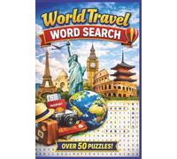 World Travel Word Search Puzzle Book: World Travel Word Search for Adults - Geography, Culture, and Fun Brain Games | 6x9 inches, 110 Pages