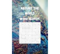 World Travel Word Search Puzzles - 110 Pages of Fun: Brain games with solutions | Travel the globe discovering countries and cities | Have fun while you learn | 6x9" perfect travel companion