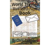 World Traveler Word Search Puzzle Book: 55 Puzzles, 110 Page's, 6X9 Inch, Great for all age's,