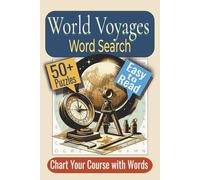 World Voyages Word Search Puzzle Book: Puzzles featuring Global Exploration, Trade Routes, and Seafaring Adventures