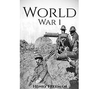World War 1: A History From Beginning to End (Booklet)