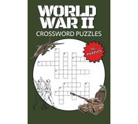 World War 2 Crossword Puzzles: Easy to Read Crossword Puzzles about World War 2, Military & more | 120 pages, 6x9 inches | 50+ Puzzles for Holidays, Relaxation and Screen Free Entertainment