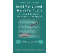 World War 2 Word Search for Adults: 50+ LARGE PRINT Relaxing & Engaging Word Search Challenges - 5"x8" Travel Size Edition - For Adults, Seniors, and ... military word search series - Travel Edition)