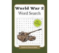 World War 2 Word Search: Word Searches about WW2, Armym Military and More | 50+ Puzzles for Teens and Adults about WW2
