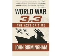 World War 3.3 (The Axis of Time Reloaded)