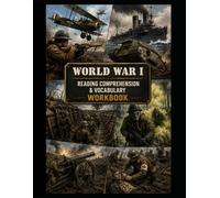 World War I Workbook: Reading Comprehension & Vocabulary (Reading Comprehension & Vocabulary Workbook)
