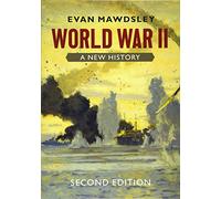 World War II: A New History
