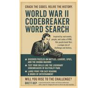 World War II Codebreaker Word Search: World War 2 Word Search Puzzle Book for Adults | Cryptography, Enigma Codes, Battles, and Secret Missions