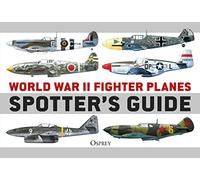 World War II Fighter Planes Spotter's Guide