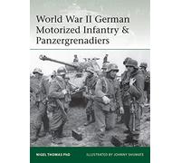 World War II German Motorized Infantry & Panzergrenadiers: 218 (Elite)