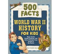 World War II History for Kids: 500 Facts (History Facts for Kids)