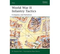 World War II Infantry Tactics: Company and Battalion: v. 2 (Elite)