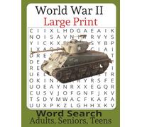 World War II Large Print Word Search Book: Perfect for adults, seniors, teens and puzzle lovers of all levels, 8.5 x 11 (Military Armed Forces Word Search Puzzle Books)