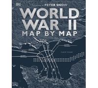 World War II Map by Map (DK History Map by Map)