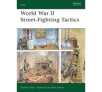 World War II Street-Fighting Tactics: No. 168 (Elite)