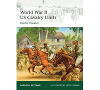 World War II US Cavalry Units: Pacific Theater: No. 175 (Elite)