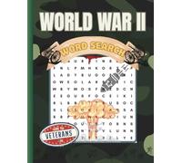 World War II Word Search - Book 3: Battles, Campaigns & Military Operations: 60 Large-Print Puzzles Featuring Famous Battles, Historic Campaigns, ... Word Search Collection (Large Print Edition))