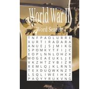 World War II Word Search for Adults: A Historical Puzzle Book Featuring WWII Events, Battles, Leaders, and Military History