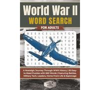 World War II Word Search for Adults: A Nostalgic Journey Through WWII History | 55 Easy-to-Read Puzzles with 660 Words | Featuring Battles, Military ... (Elz Zup Signature Word Searches Series)