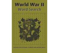 World War II Word Search: Military History-Themed Puzzles Featuring Battles, Weapons, and Historic Terms