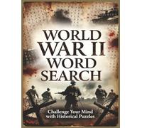 World War II Word Search Puzzle Book: Enjoy Easy-to-Read Word Search Puzzles All About WW2, Events, Leader & More | 8.5x11 Book, 110 Pages | 55 Fun ... for Vacations, Road Trips & Quiet Evenings