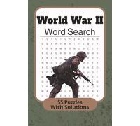 World War II Word Search: Word Search Puzzles in Easy to Read Print About World War II, Military, and More | 6 x 9 Inches 110 Pages | 55 Puzzles 660 ... Relaxing Gift for WW2 and History Enthusiasts