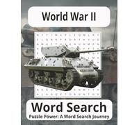 World War II Word Search: World War II Word Search for Adults - 55 Themed Puzzles, 660 Unique Words, Large-Print 8.5×11 with Bold Letters for Easy Reading