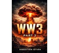 WORLD WAR III: PART 2 (WW3 Series)
