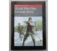 WORLD WAR ONE GERMAN ARMY (Brassey's History of Uniforms)