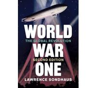 World War One: The Global Revolution