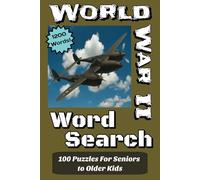World War Two Word Search: 100 Puzzles for Seniors and Older Kids | 1200 Words! Challenging Puzzles!