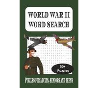 World War Two Word Search Puzzle Book: Word Searches with Easy to Read Print about History, WW2, Weapons and More | 6x9 inches, 110 pages | 50+ Puzzles…Gift for Vacations, Holidays and Free Times.