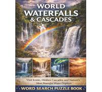 World Waterfalls & Cascades: Iconic Falls, Hidden Cascades, and Nature's Most Powerful Water Displays. A Word Search Puzzle Book. (Nature & Wildlife)
