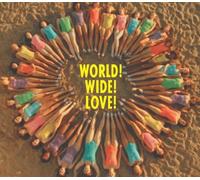 World! Wide! Love!
