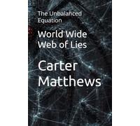World Wide Web of Lies: The Unbalanced Equation