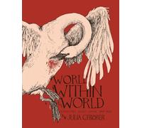 World Within the World: collected short comix 2010-2022