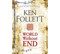 World Without End: Ken Follett (Kingsbridge, 2)