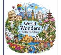 World Wonders Colouring Book: 40 Beautiful Landmarks & Travel Scenes to Colour