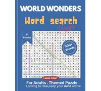World Wonders Word Search: 50 Large Print Themed puzzles for Adults & Teens-Explore Famous Landmarks & Natural Treasures.