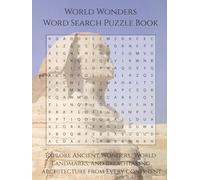 World Wonders Word Search Puzzle Book: Explore ancient wonders, world landmarks, and breathtaking architecture from every continent | 110 Pages | 55 Puzzles | 8.5 x 11 in (Travel & Discovery)