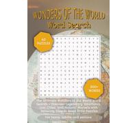 World Wonders Word Search Puzzle Book: Word Searches with Easy to Read Print about World Wonders, Ancient History, Global Geography, Historic Sights, ... (The Global Explorer Word Search Series)