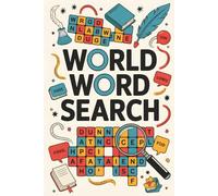 World Word Search Puzzle Book: 60+ Brain Teasers for Geography & Travel Lovers: World Geography, Countries & Cultures | 120+ Pages | 60+ Puzzles | 15-Word Challenge | Perfect Gift for World Explorers