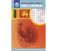 World Word Search Sri Lanka: A Guided Journey Through Sri Lanka in FULL COLOR with 16 Locations, 64 Word Search Puzzles from Relaxing to Challenging, Stunning Photos, and Fascinating Cultural Insights